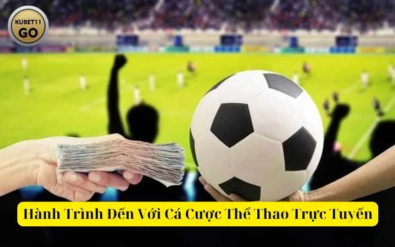 Hành Trình Đến Với Cá Cược Thể Thao Trực Tuyến