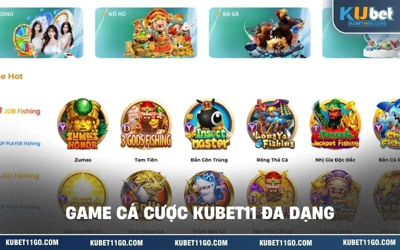 Hệ Sinh Thái Game Cá Cược Kubet11 Đa Dạng