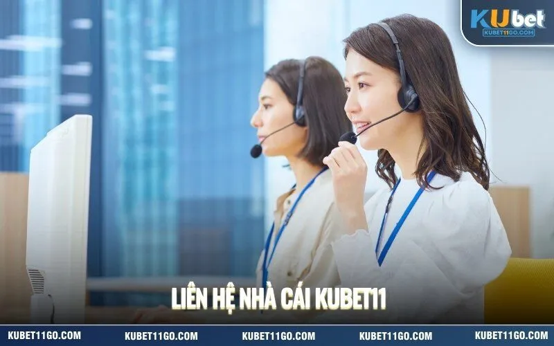 Liên Hệ Nhà Cái Kubet11