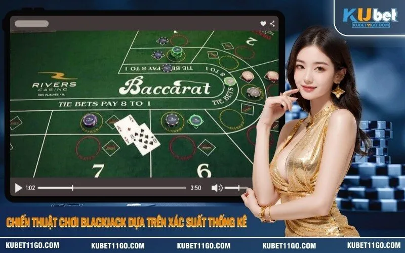 Chiến thuật chơi Blackjack dựa trên xác suất thống kê