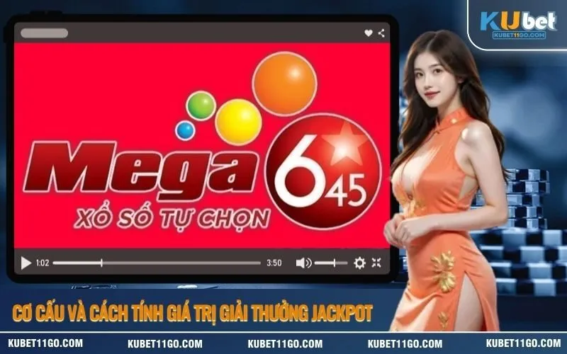 Cơ cấu và cách tính giá trị giải thưởng Jackpot