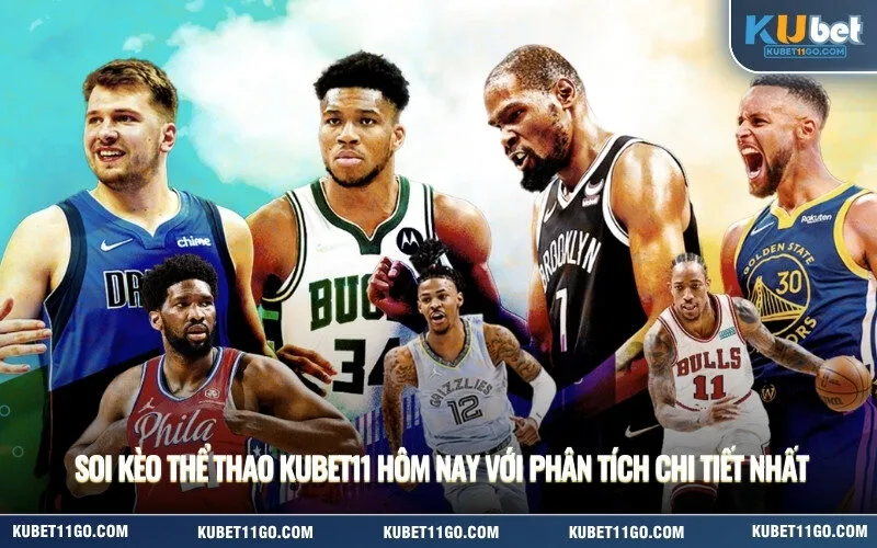 Soi kèo thể thao Kubet11 hôm nay với phân tích chi tiết nhất