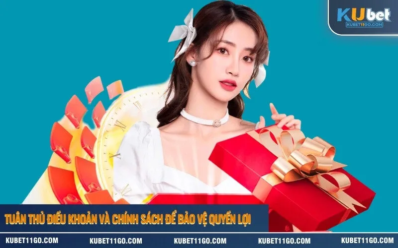 Tuân thủ điều khoản và chính sách để bảo vệ quyền lợi